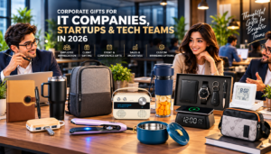 Corporate Gifts for IT Companies, Startups & Tech Teams in 2026
